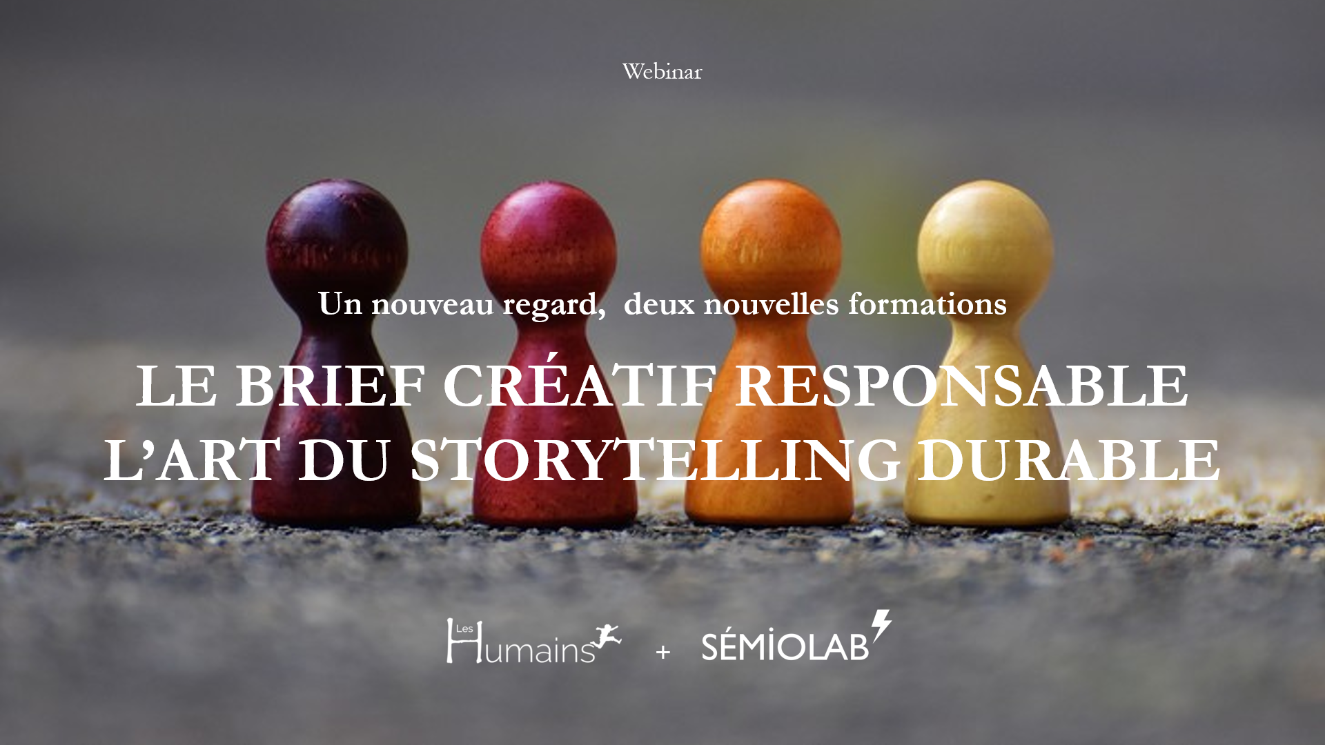 NOUVELLES FORMATIONS : le Storytelling Durable / le Brief Créatif RSE